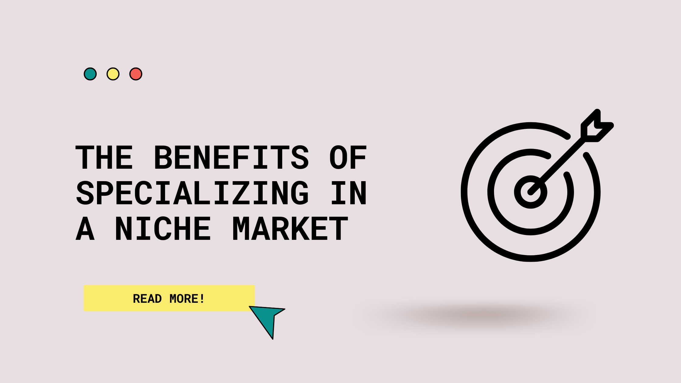 The Benefits of Specializing in a Niche Market.