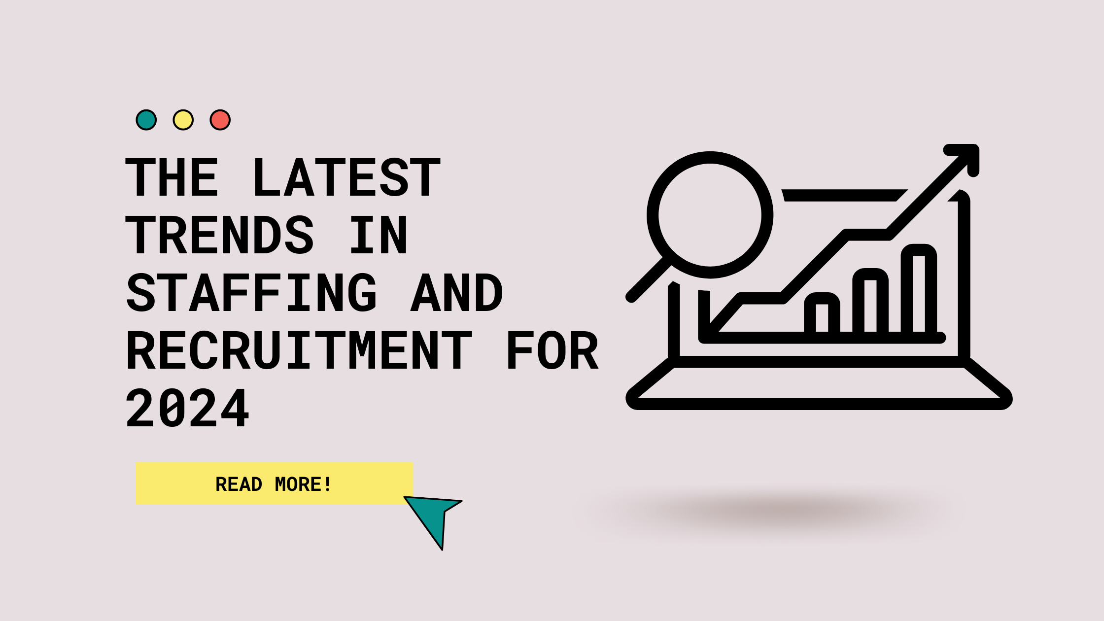 The Latest Trends in Staffing and Recruitment for 2024